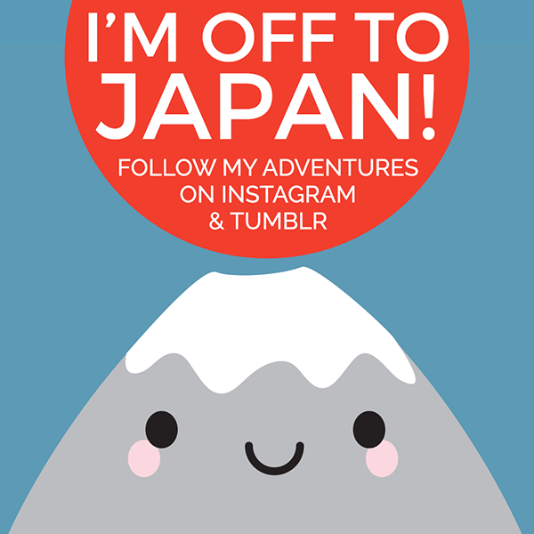 I’m off to Japan!